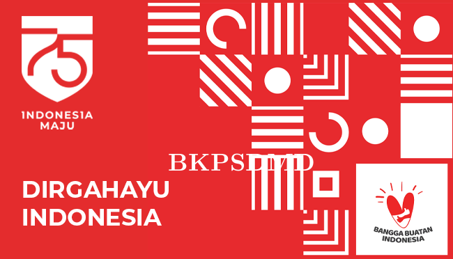 DIRGAHAYU REPUBLIK INDONESIA KE-75 INDONESIA MAJU