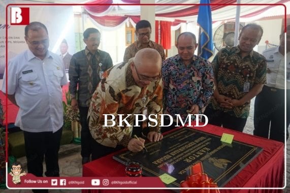 Dukung Realisasi Program Wujudkan SDM Indonesia Unggul, BKN resmikan UPT BKN Pangkalpinang